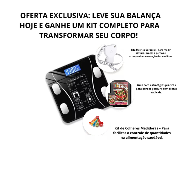 Balança Bioimpedância Digital Corporal - COMPRE 1 GANHE 3 BRINDES EXCLUSIVO